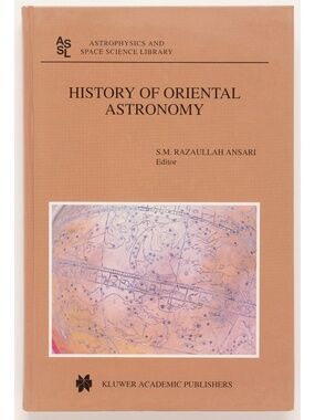 History of Oriental Astronomy - S. M. Razaullah Ansari - Kluwer, 2002